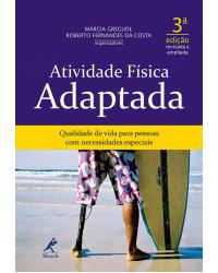 Atividade física adaptada - Qualidade de vida para pessoas com necessidades especiais - 3ª Edição | 2013