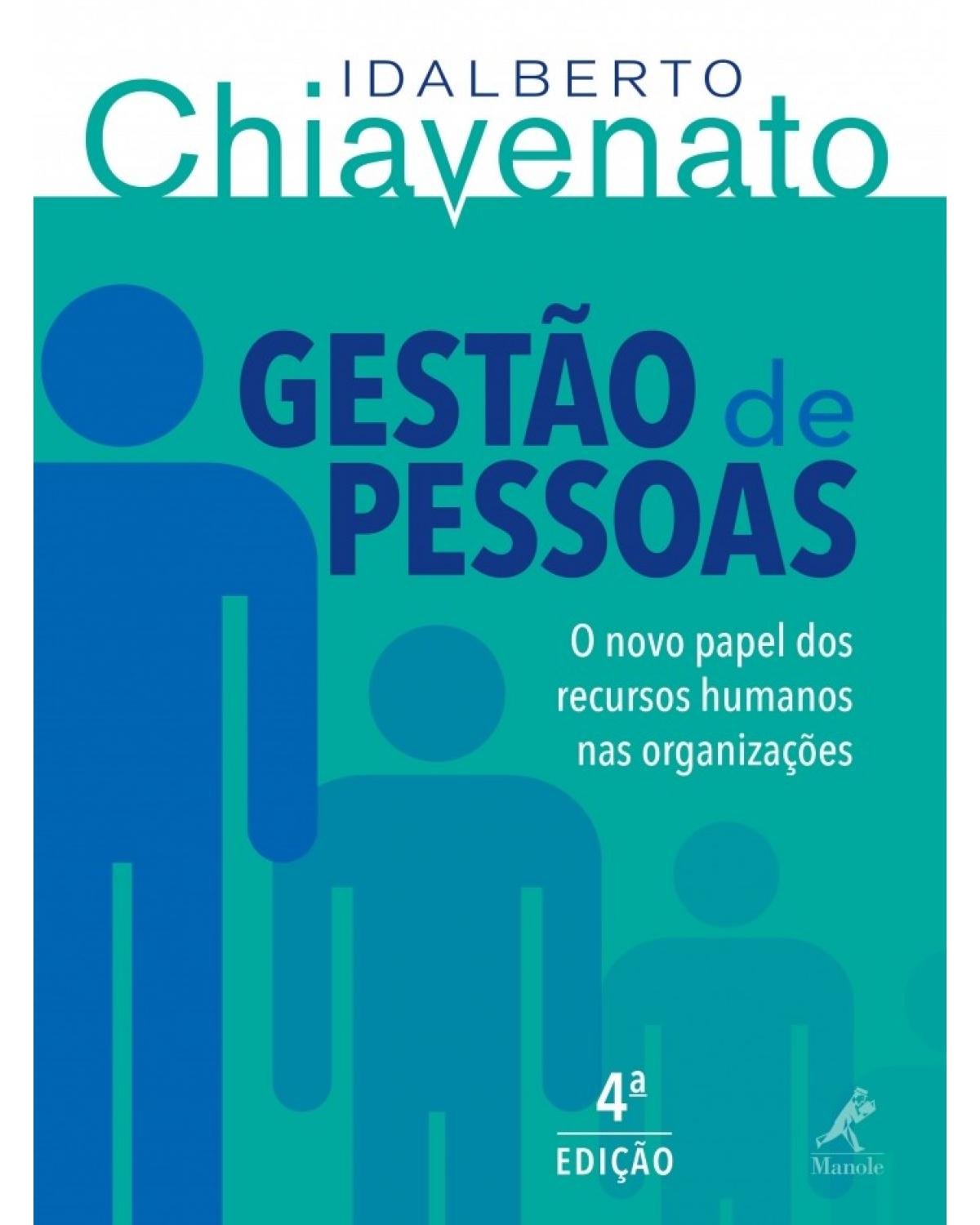 Gestão de pessoas - O novo papel dos recursos humanos nas organizações - 4ª Edição | 2014