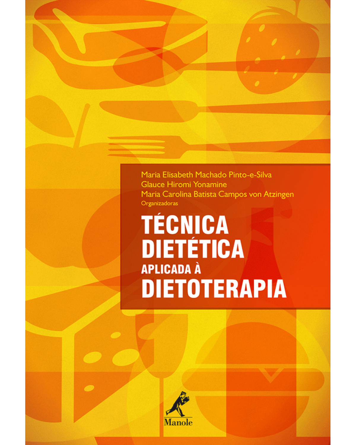 Técnica dietética aplicada à dietoterapia - 1ª Edição | 2015
