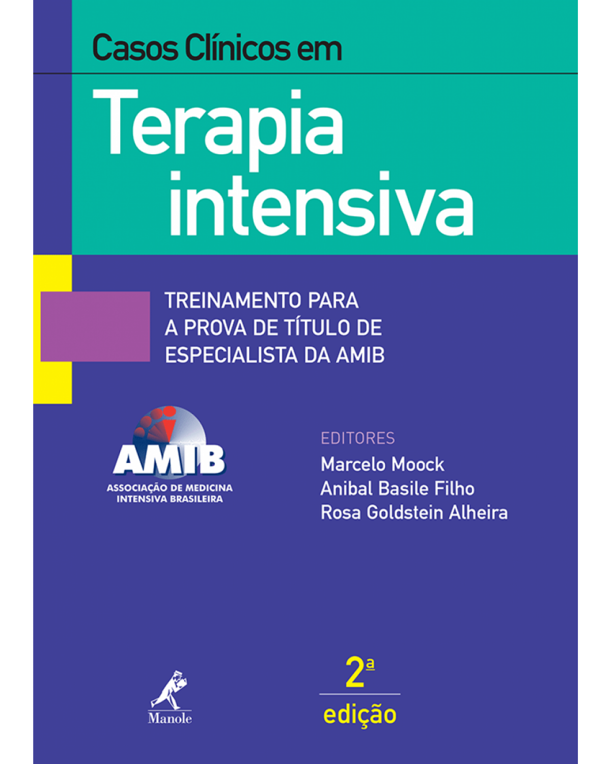 Casos clínicos em terapia intensiva - Treinamento para a prova de título de especialista da AMIB - 2ª Edição | 2014