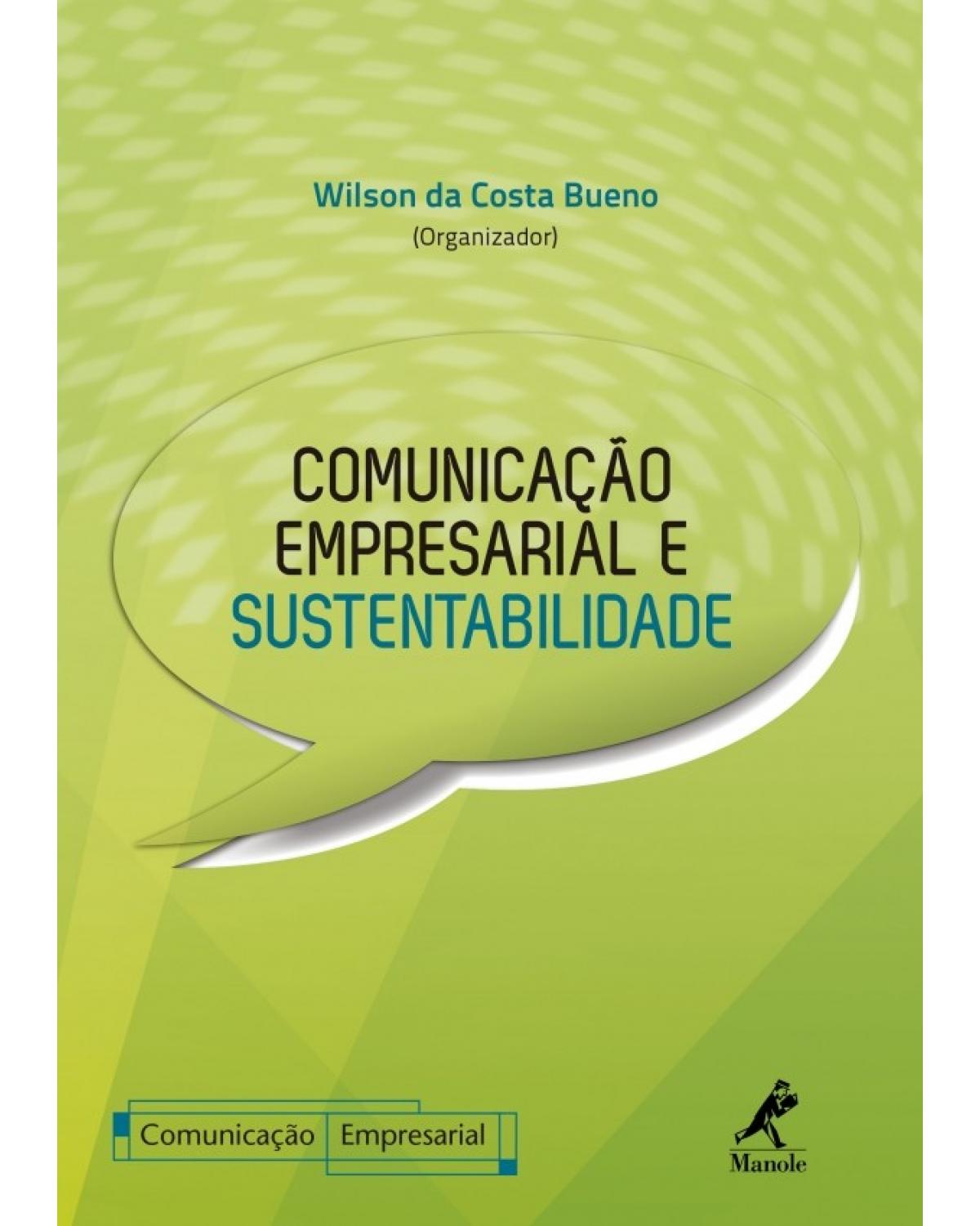 Comunicação empresarial e sustentabilidade - 1ª Edição | 2015
