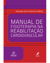 Manual de fisioterapia na reabilitação cardiovascular - 2ª Edição | 2014