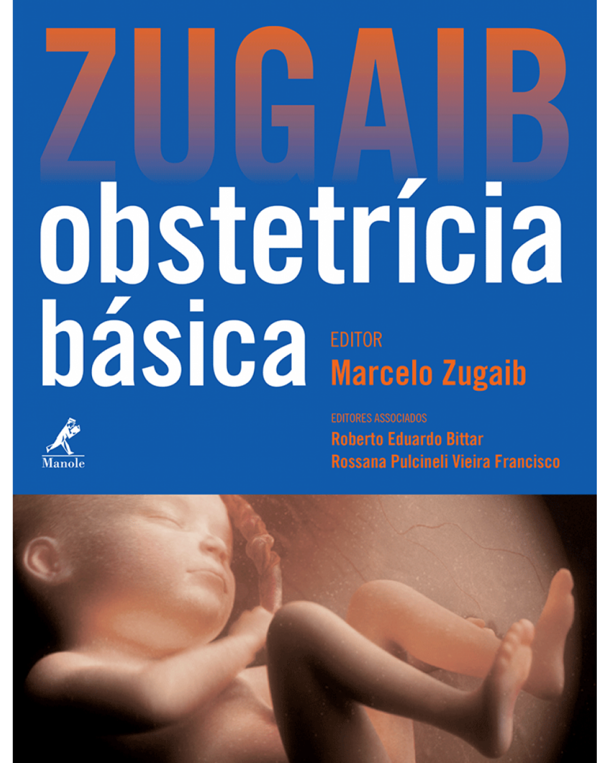 Zugaib obstetrícia básica - 1ª Edição | 2014
