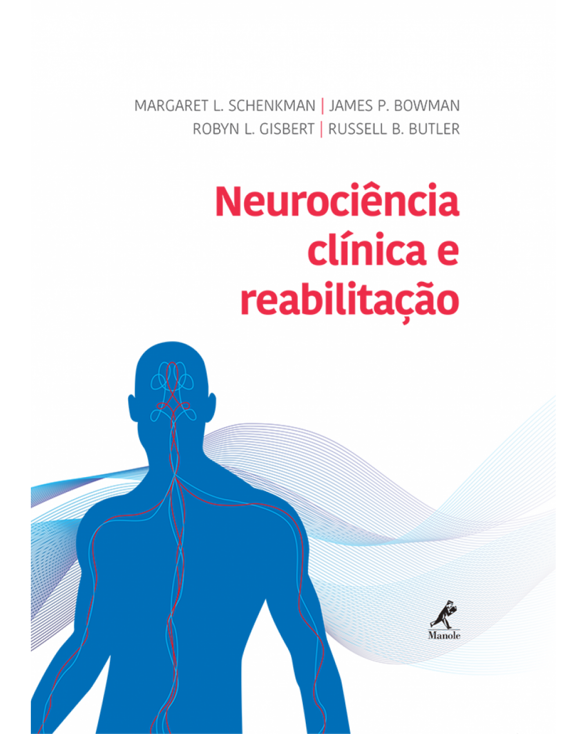 Neurociência clínica e reabilitação - 1ª Edição | 2016