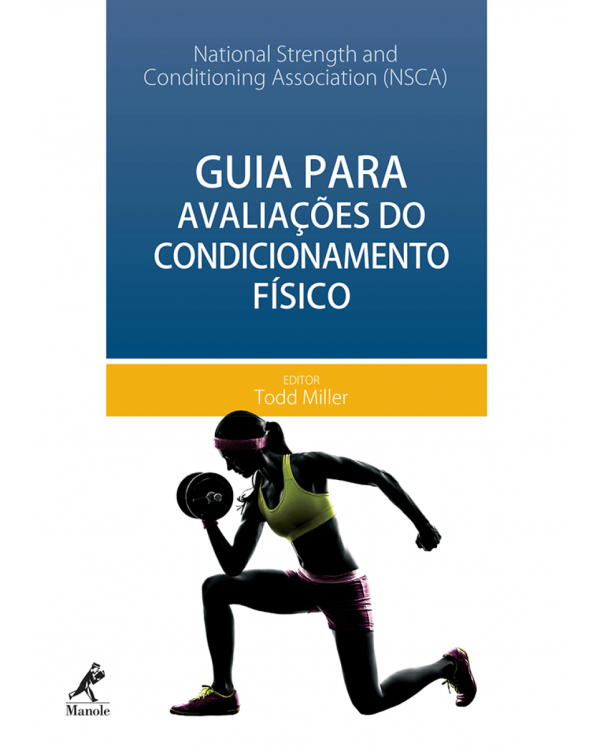 Guia para avaliações do condicionamento físico - 1ª Edição | 2015