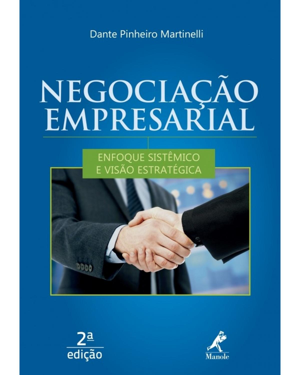 Negociação empresarial - enfoque sistêmico e visão estratégica - 2ª Edição | 2015