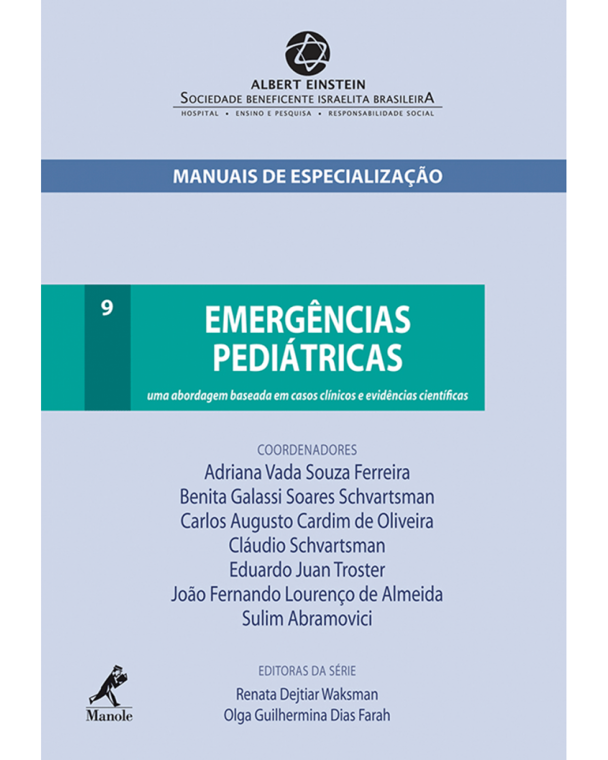 Emergências pediátricas - Volume 9: Uma abordagem baseada em casos clínicos e evidências científicas - 1ª Edição | 2014