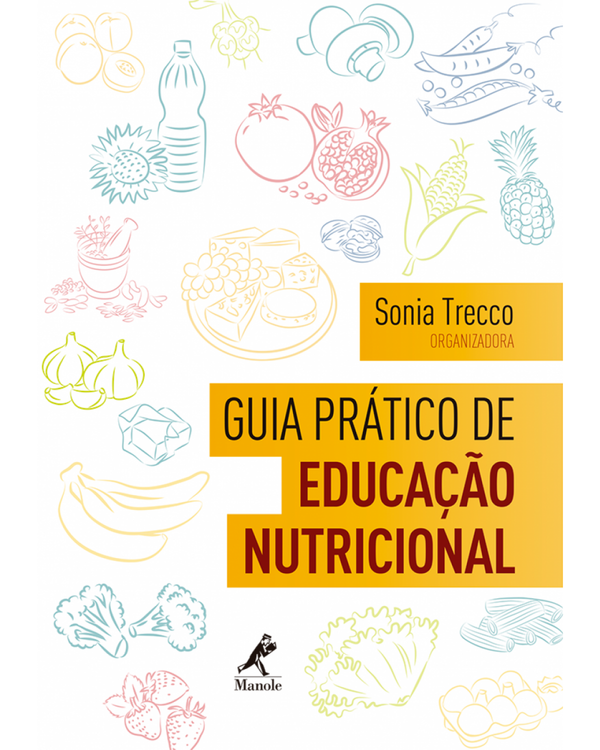 Guia prático de educação nutricional - 1ª Edição | 2016
