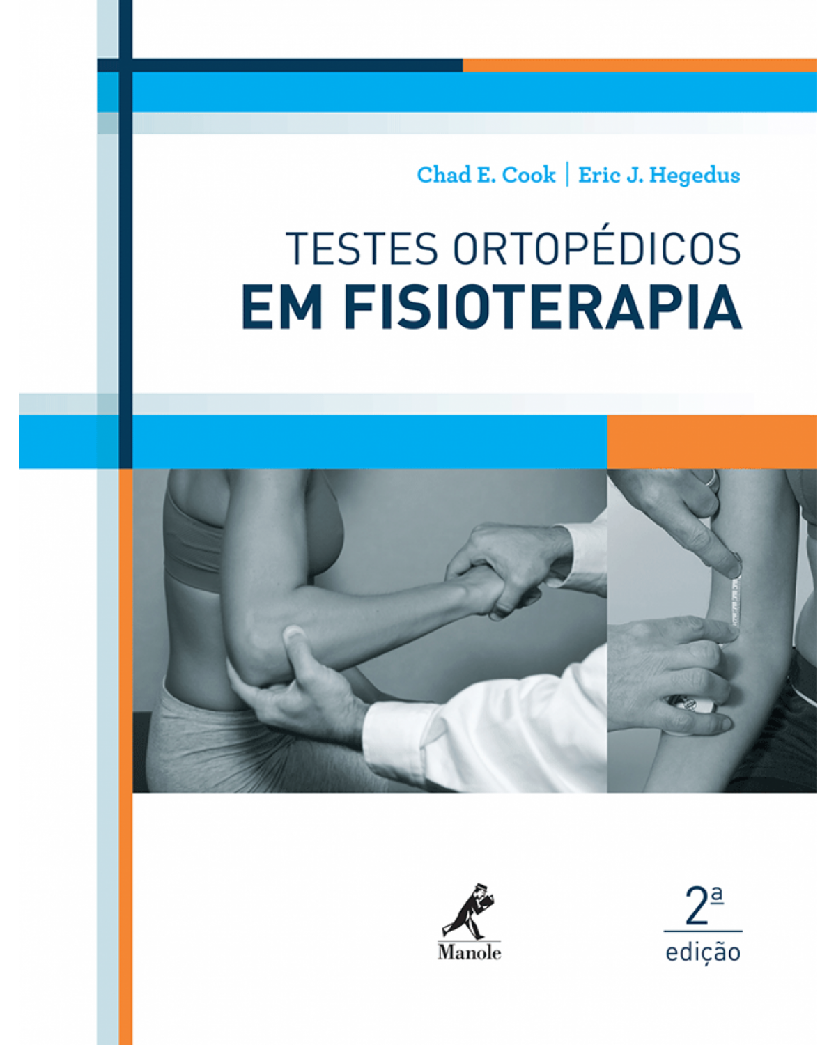 Testes ortopédicos em fisioterapia - 2ª Edição | 2015