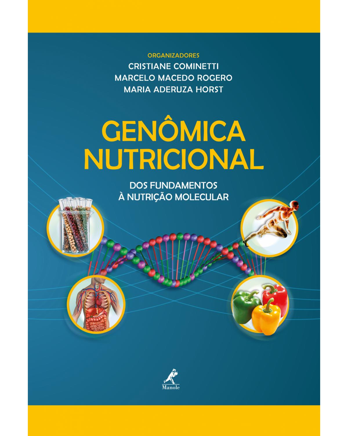 Genômica nutricional - Dos fundamentos à nutrição molecular - 1ª Edição | 2016