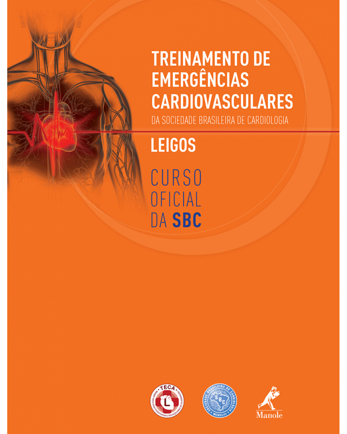 Treinamento de emergências cardiovasculares da Sociedade Brasileira de Cardiologia - Leigos - 1ª Edição | 2015