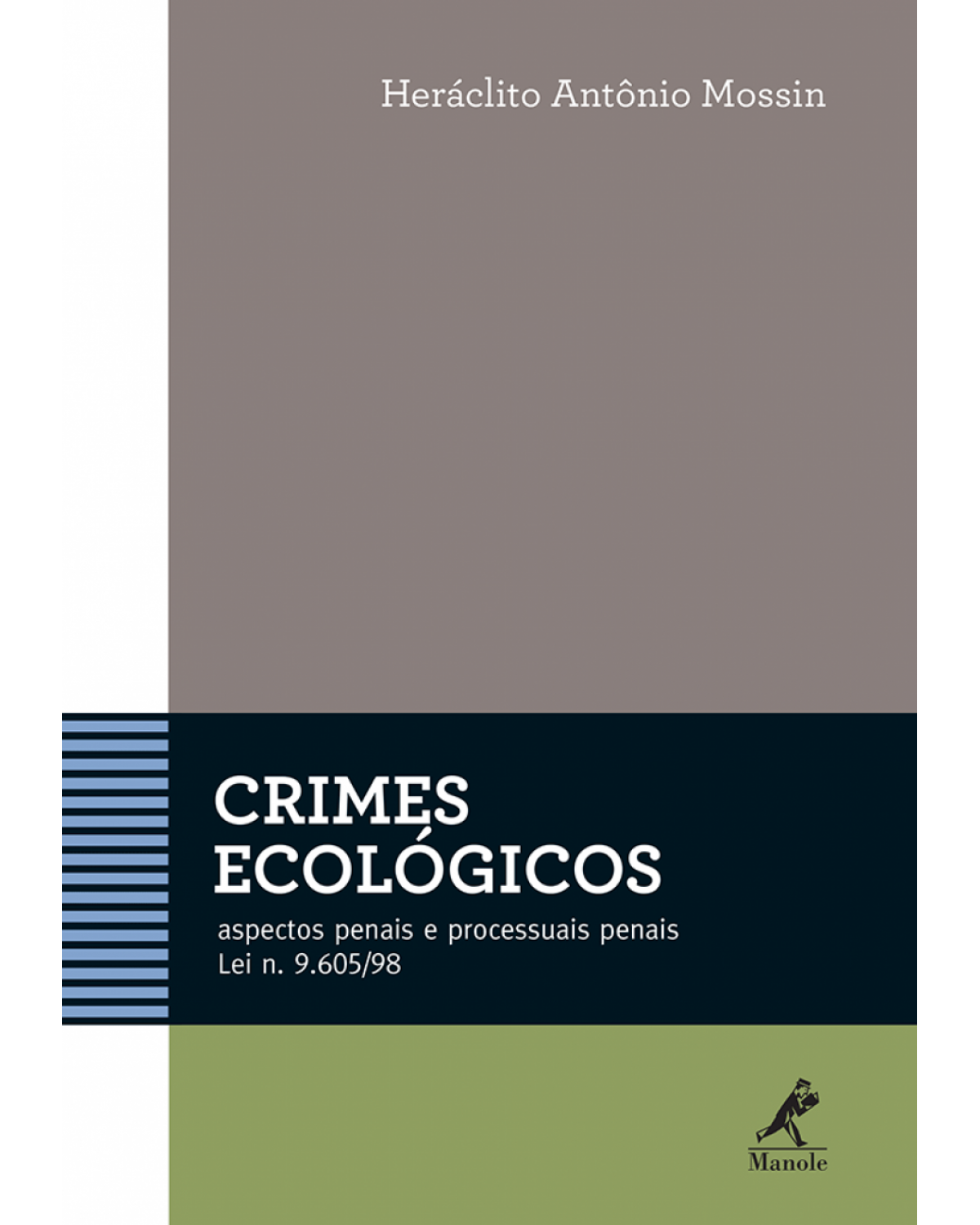 Crimes ecológicos - Aspectos penais e processuais penais - Lei n. 9.605/98 - 1ª Edição | 2015