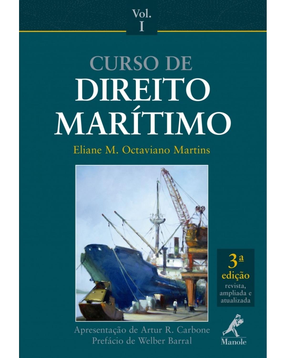 Curso de direito marítimo - Volume 1:  - 3ª Edição | 2015