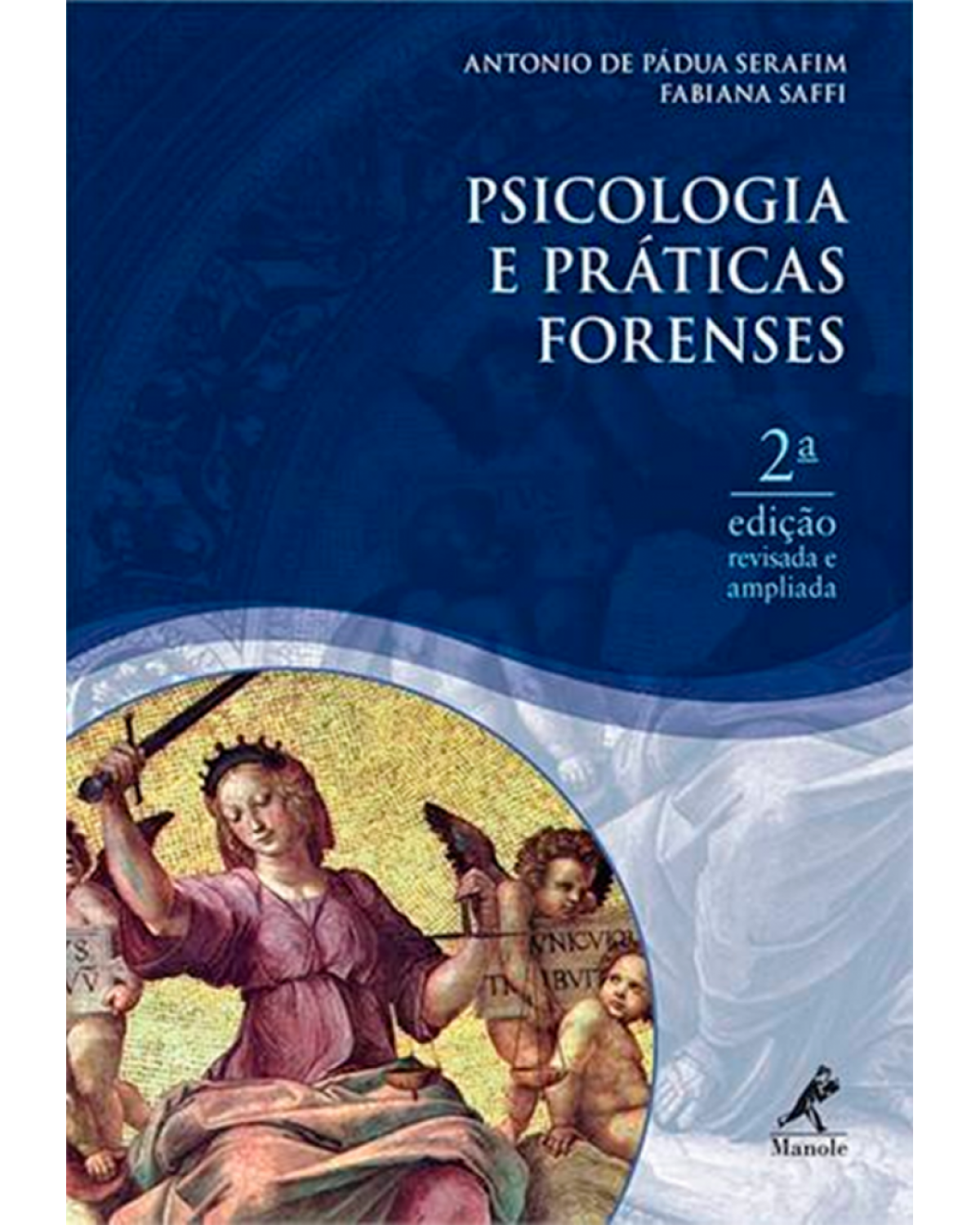 Psicologia e práticas forenses  - 2ª Edição | 2014