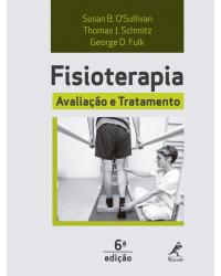 Fisioterapia - avaliação e tratamento - 6ª Edição | 2016