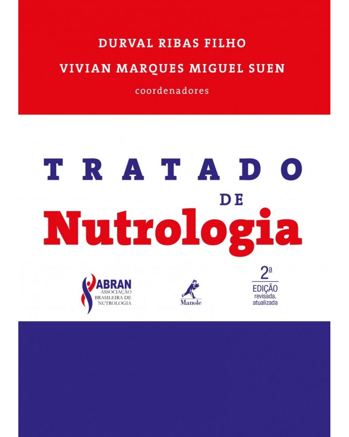 Tratado de nutrologia - 2ª Edição | 2018