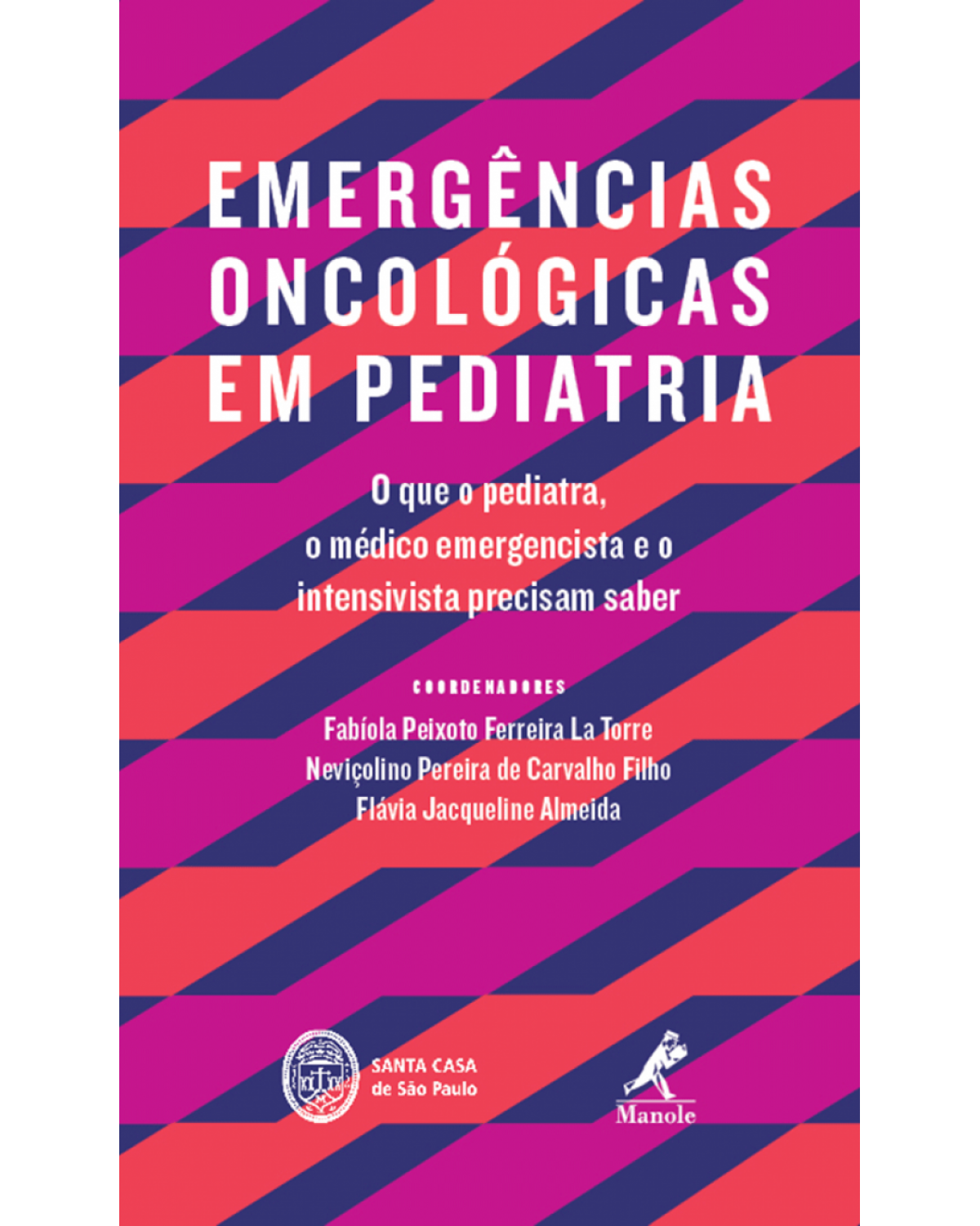 Emergências oncológicas em pediatria - O que o pediatra, o médico emergencista e o intensivista precisam saber - 1ª Edição | 2016