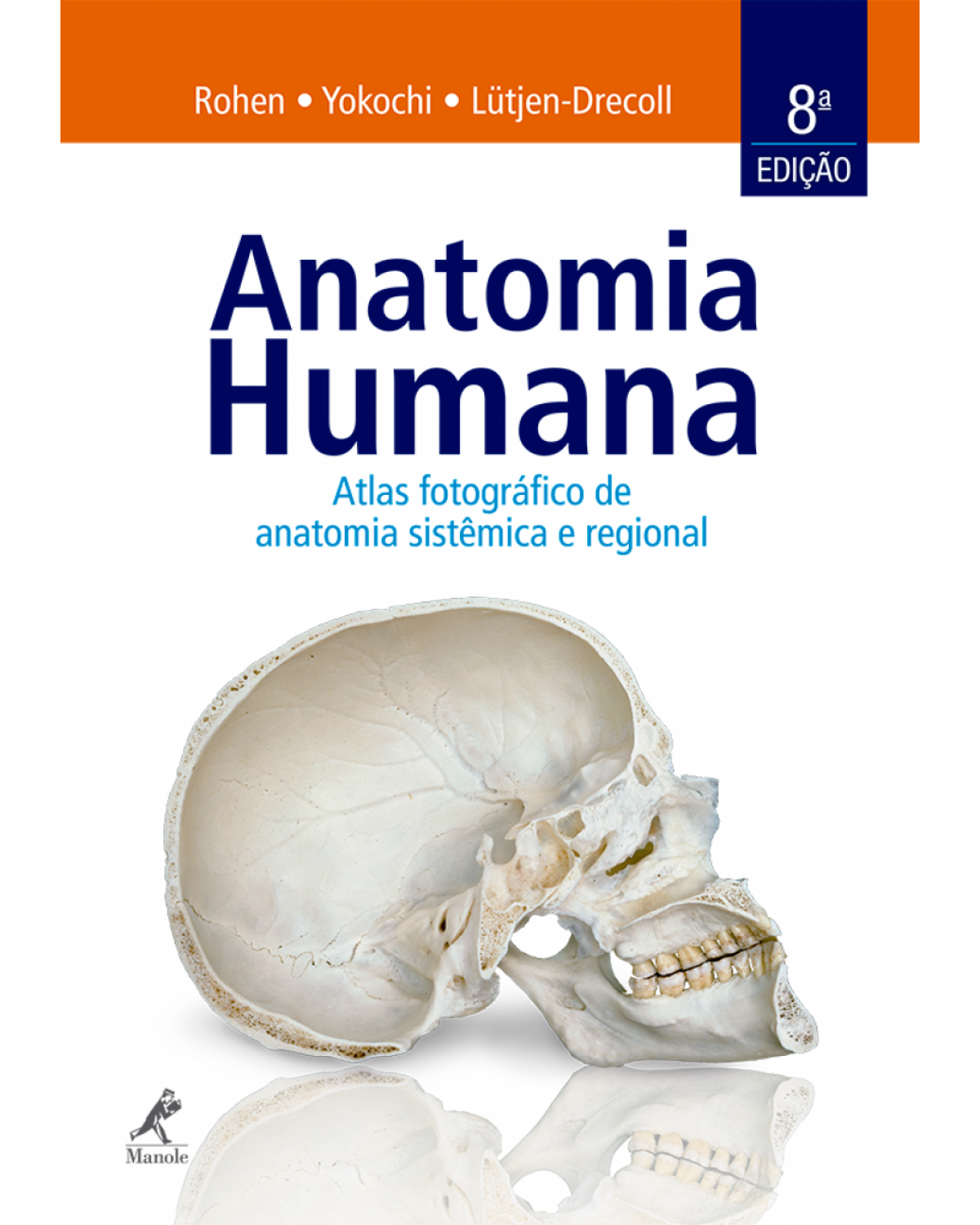 Anatomia humana - Atlas fotográfico de anatomia sistêmica e regional - 8ª Edição | 2016