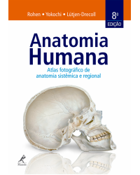 Anatomia humana - Atlas fotográfico de anatomia sistêmica e regional - 8ª Edição | 2016