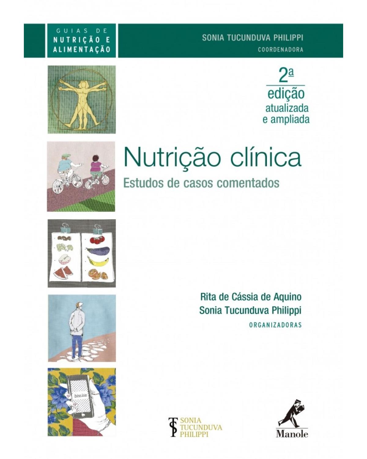 Nutrição clínica - Estudos de casos comentados - 2ª Edição | 2016