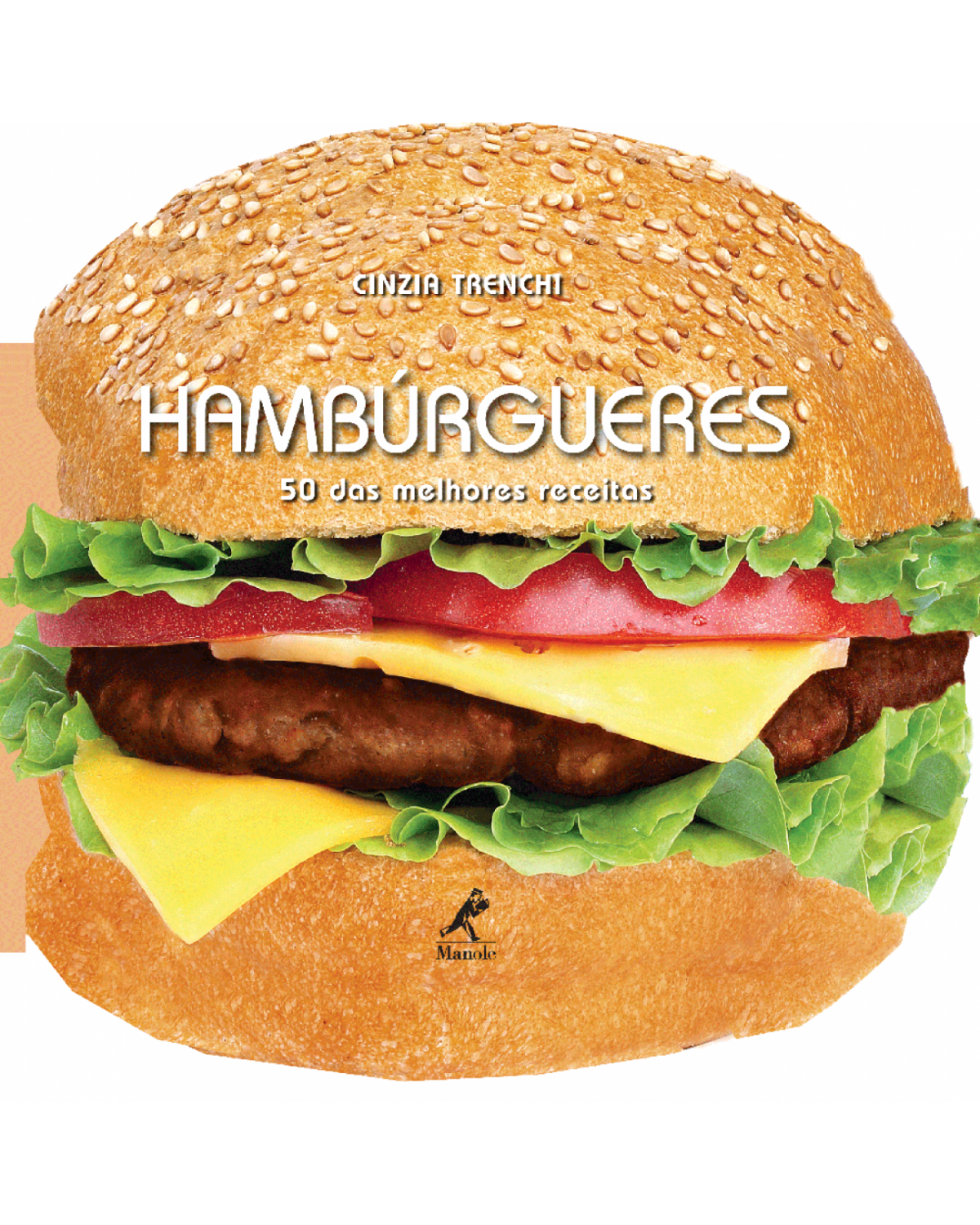 Hambúrgueres - 50 das melhores receitas - 1ª Edição | 2015