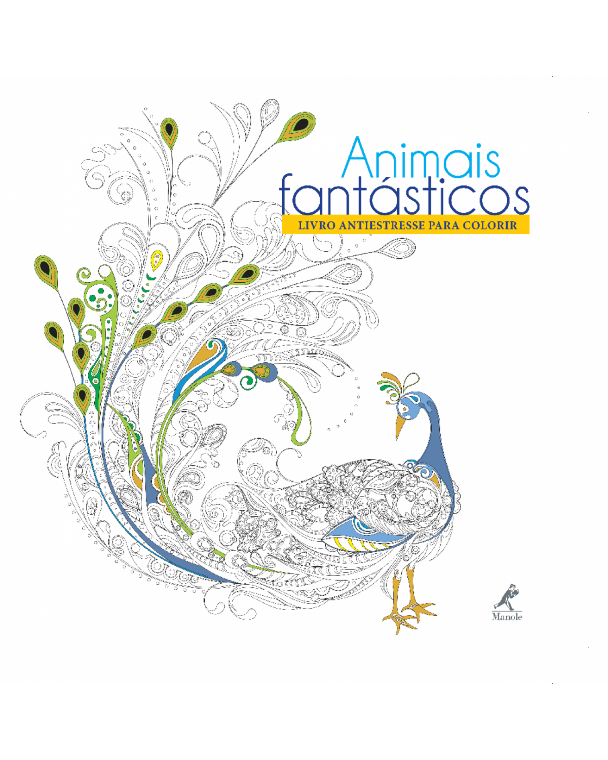 Animais fantásticos - Livro antiestresse para colorir - 1ª Edição | 2016