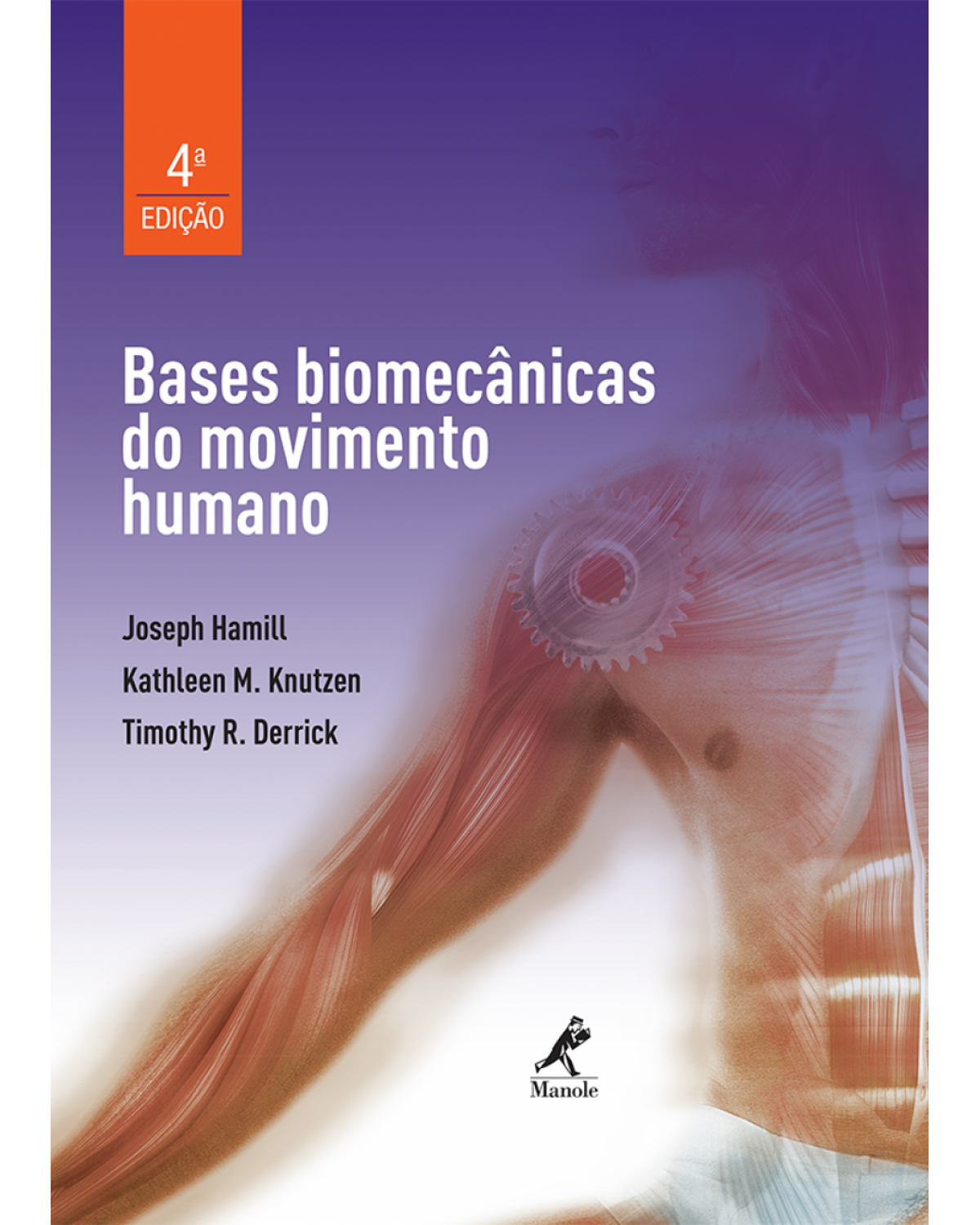Bases biomecânicas do movimento humano - 4ª Edição | 2016