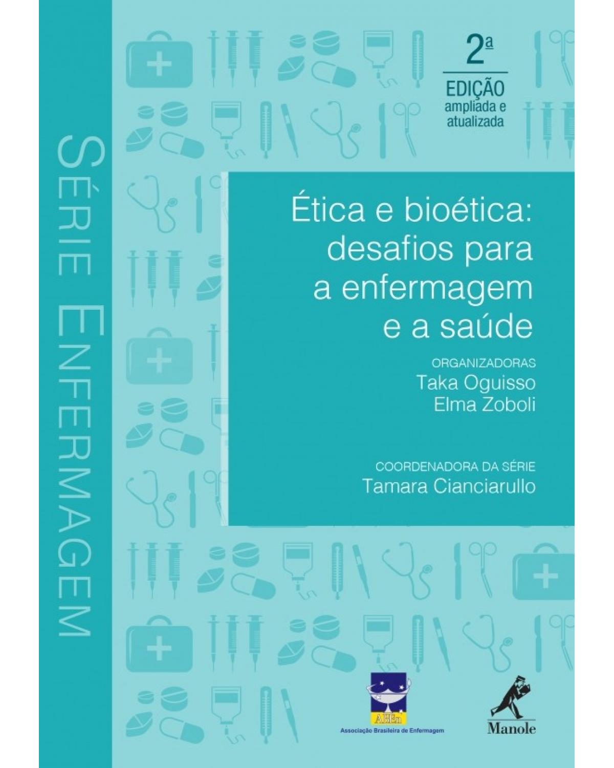 Ética e bioética - Desafios para a enfermagem e a saúde - 2ª Edição | 2017