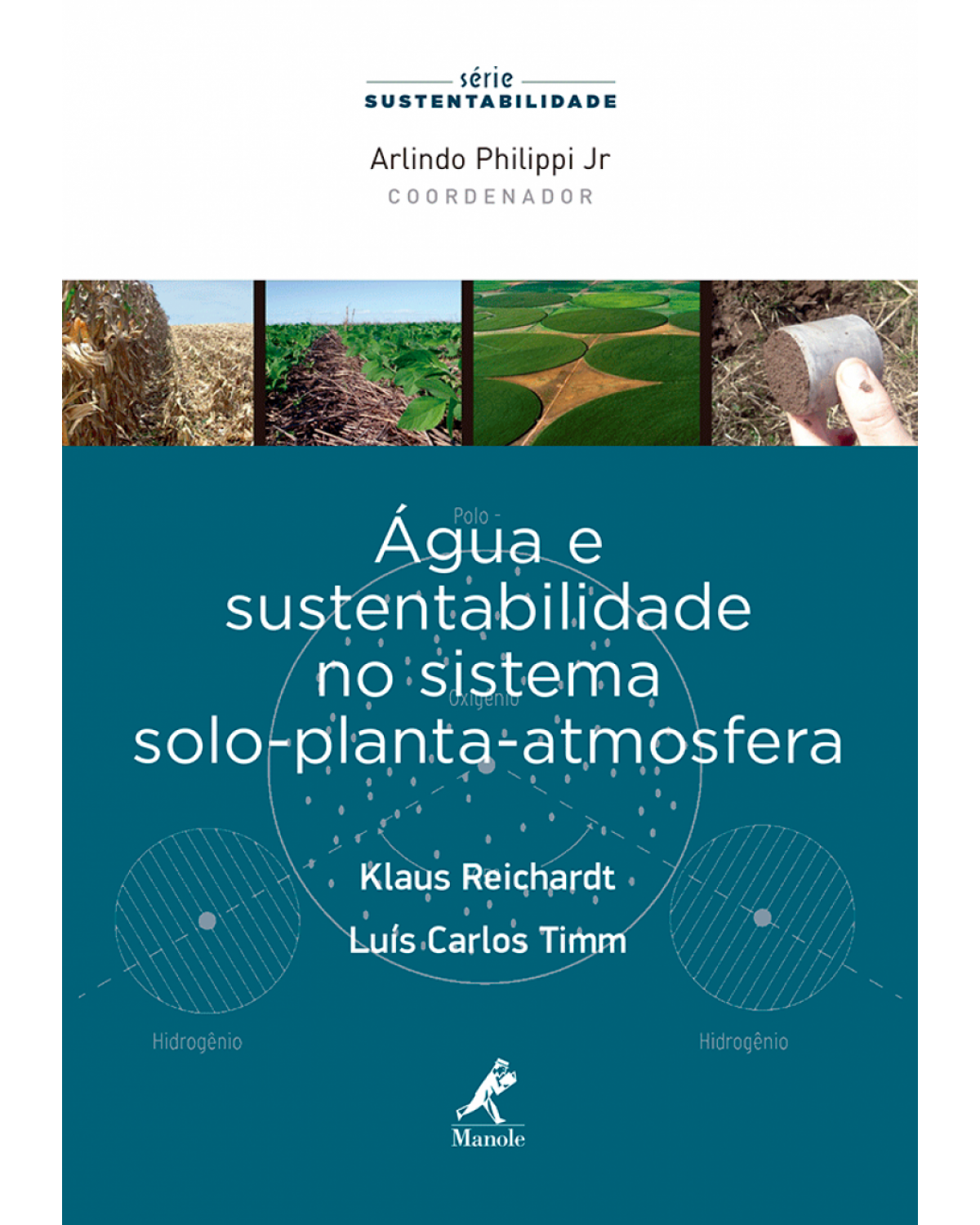 Água e sustentabilidade no sistema solo-planta-atmosfera - 1ª Edição | 2016