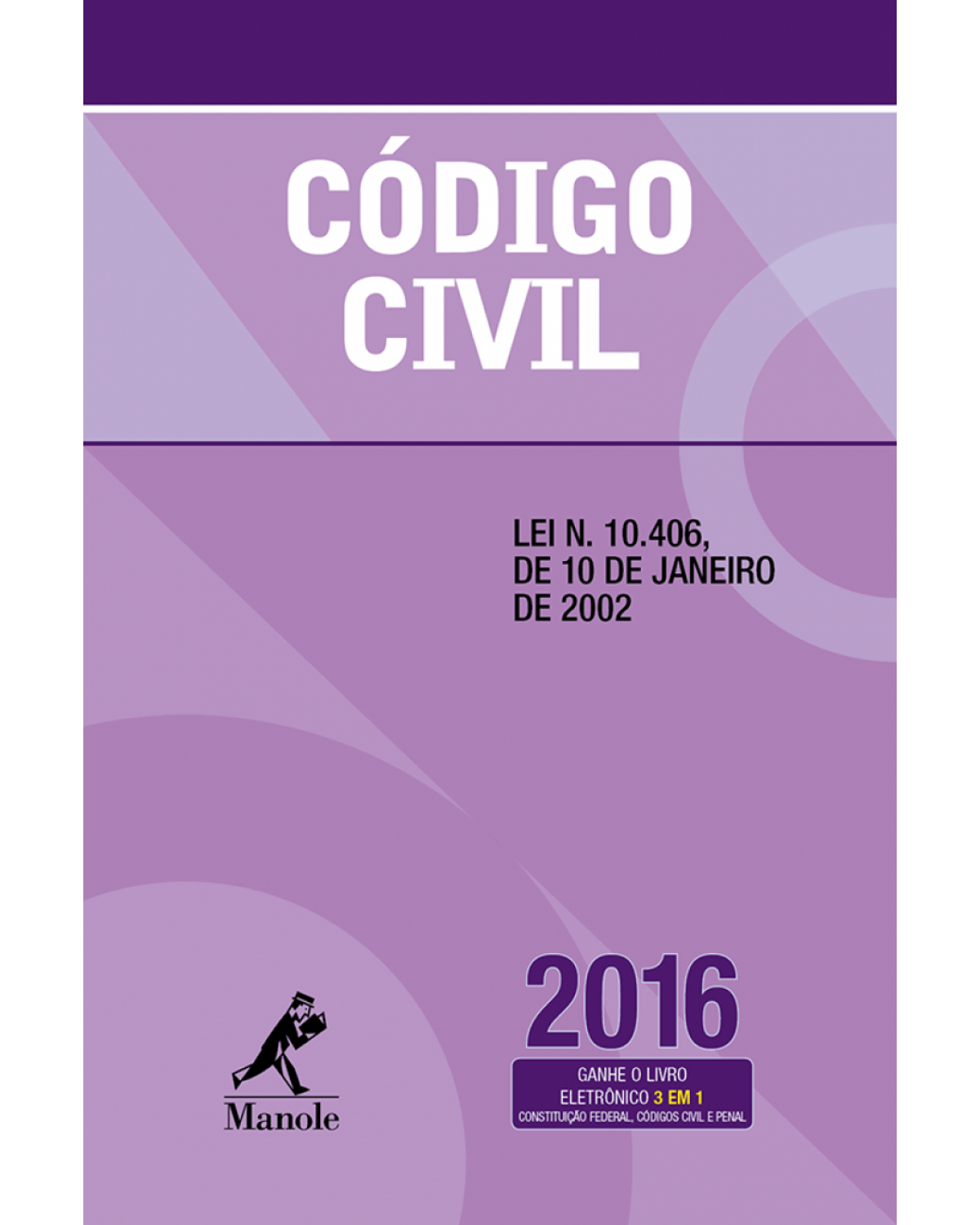 Código Civil - Lei n. 10.406, de 10 de janeiro de 2002 - 2ª Edição | 2016