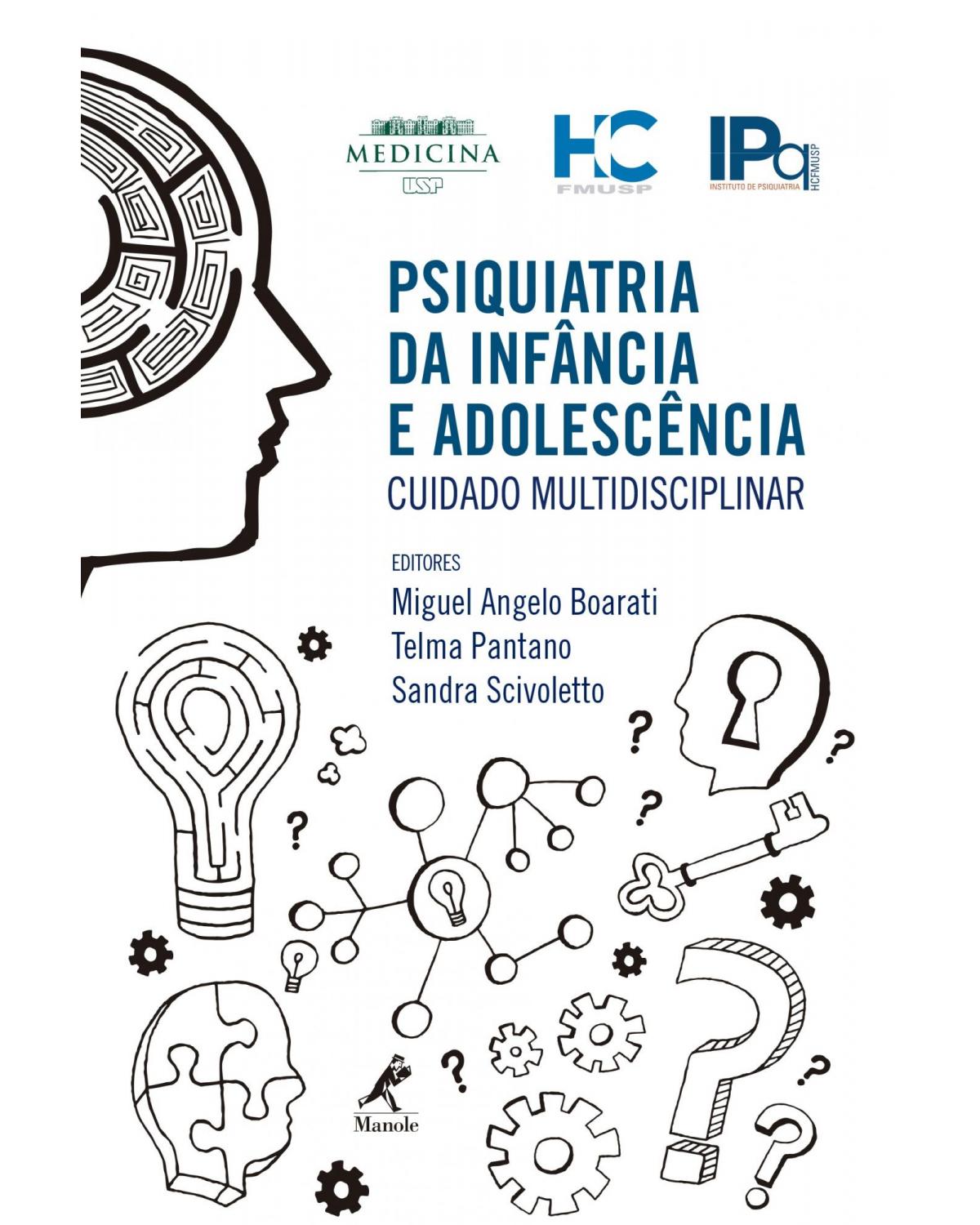 Psiquiatria da infância e adolescência - Cuidado multidisciplinar - HC FMUSP - 1ª Edição | 2016