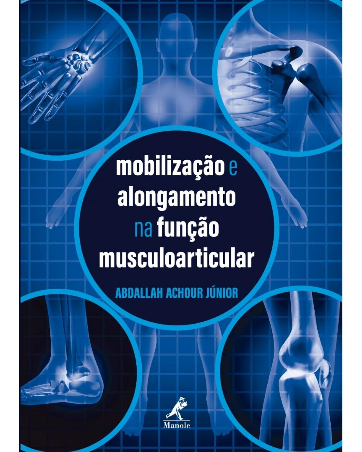Mobilização e alongamento na função musculoarticular - 1ª Edição | 2016