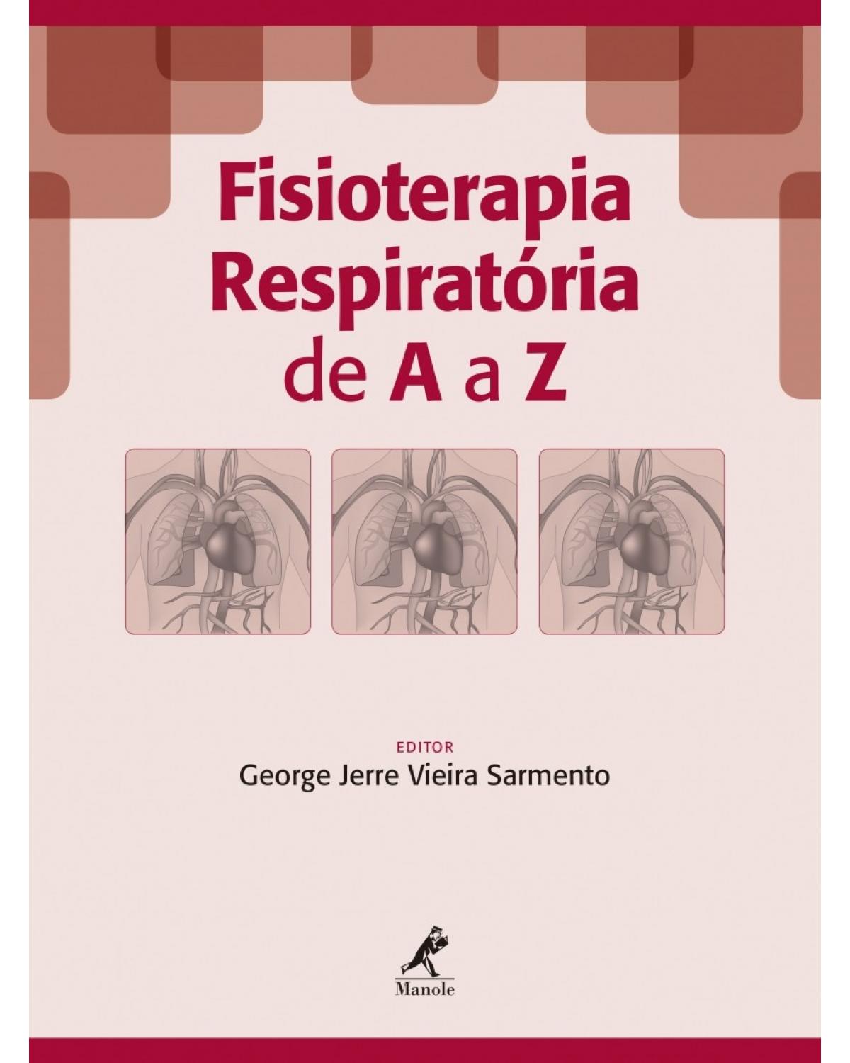 Fisioterapia respiratória de A a Z - 1ª Edição | 2016