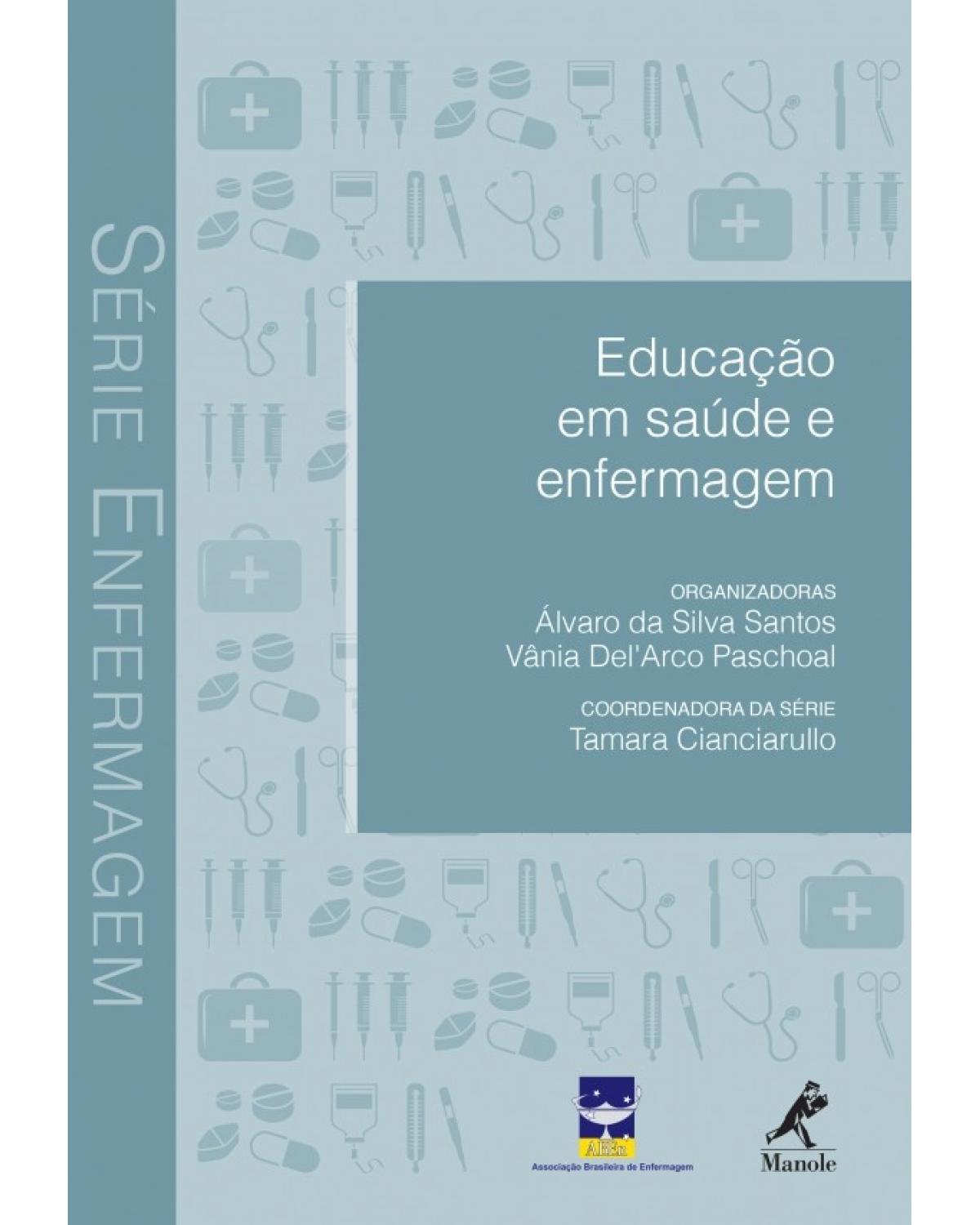 Educação em saúde e enfermagem - 1ª Edição | 2017