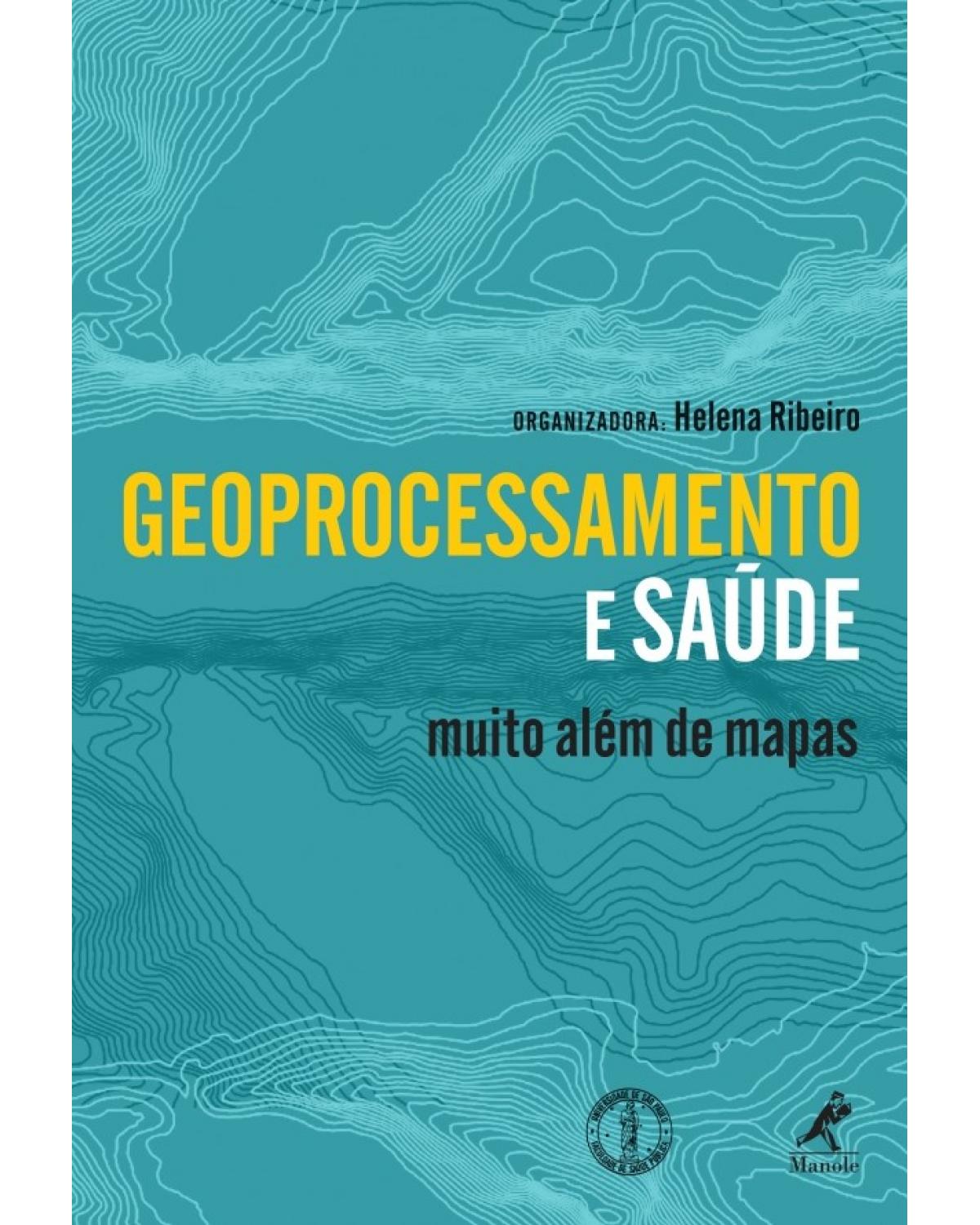 Geoprocessamento e saúde - Muito além de mapas - 1ª Edição | 2017