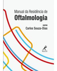 Manual da residência de oftalmologia - 1ª Edição | 2018
