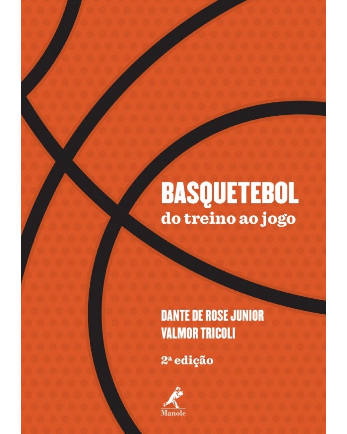 Basquetebol - Do treino ao jogo - 2ª Edição | 2017