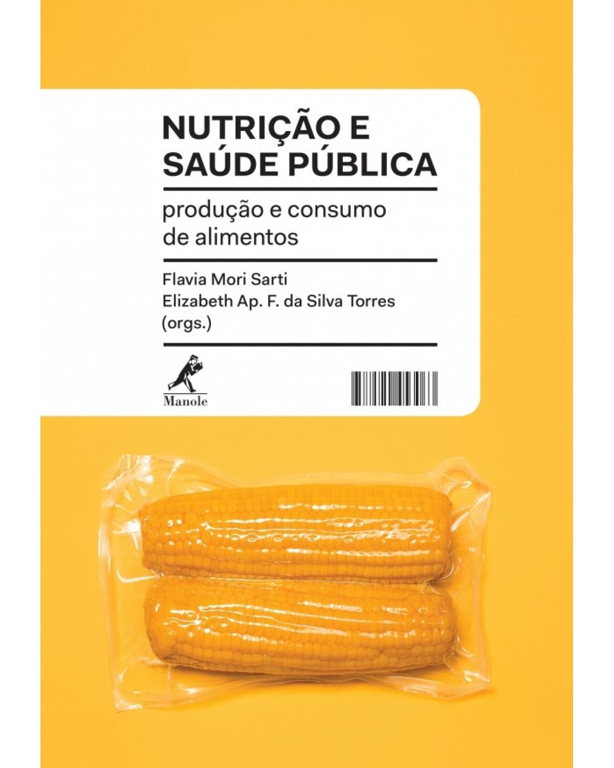 Nutrição e saúde pública - Produção e consumo de alimentos - 1ª Edição | 2017