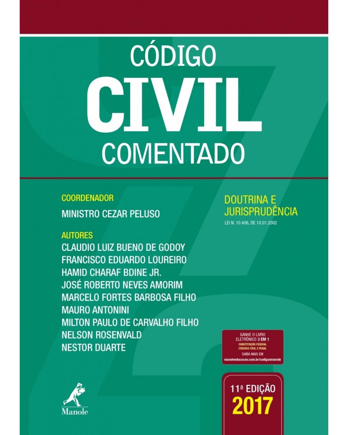 Código civil comentado - Doutrina e jurisprudência - 11ª Edição | 2017