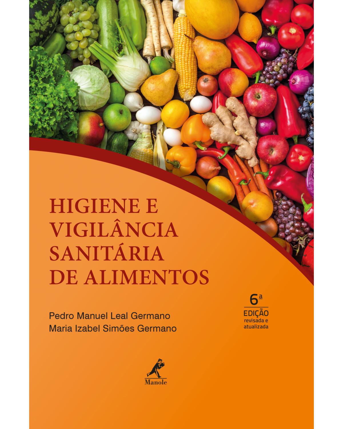Higiene e vigilância sanitária de alimentos - 6ª Edição | 2019