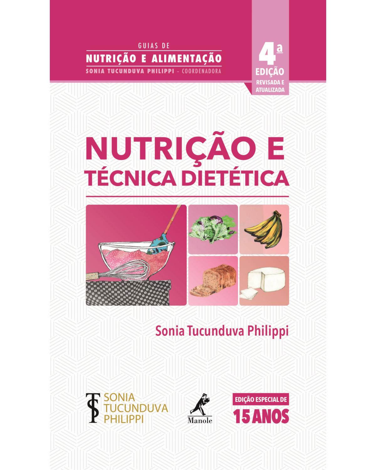 Nutrição e técnica dietética - 4ª Edição | 2019