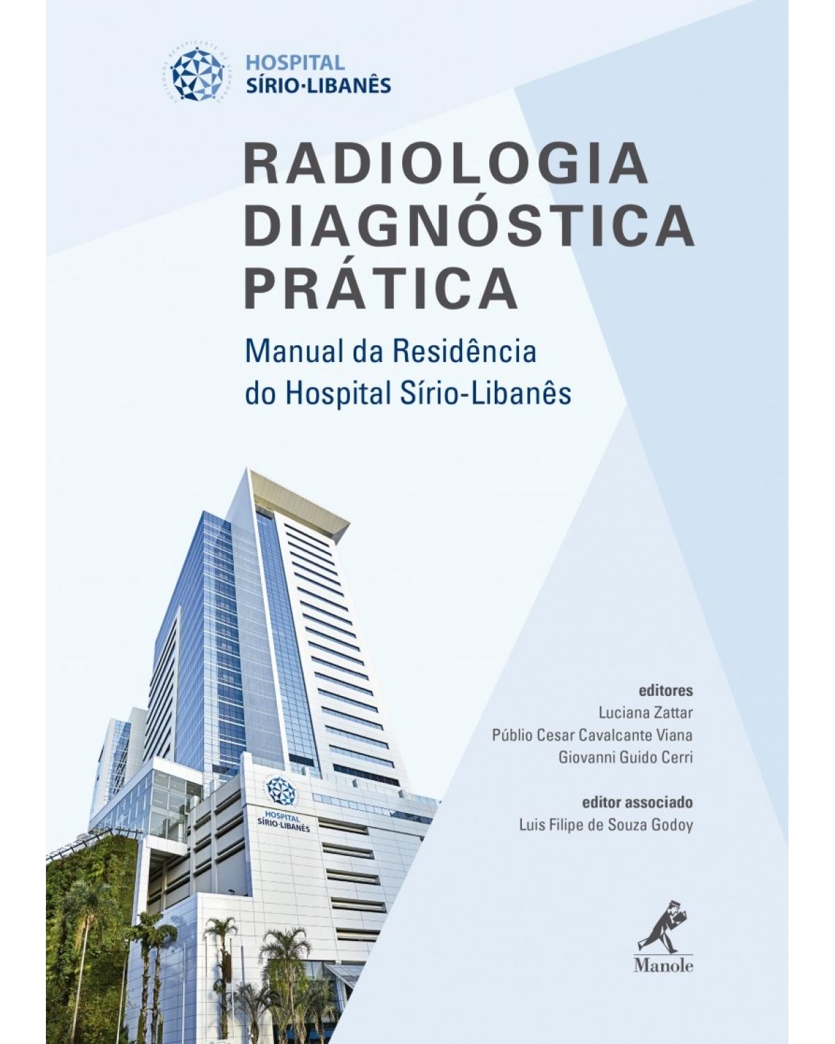 Radiologia diagnóstica prática - Manual da residência do Hospital Sírio-Libanês - 1ª Edição | 2017
