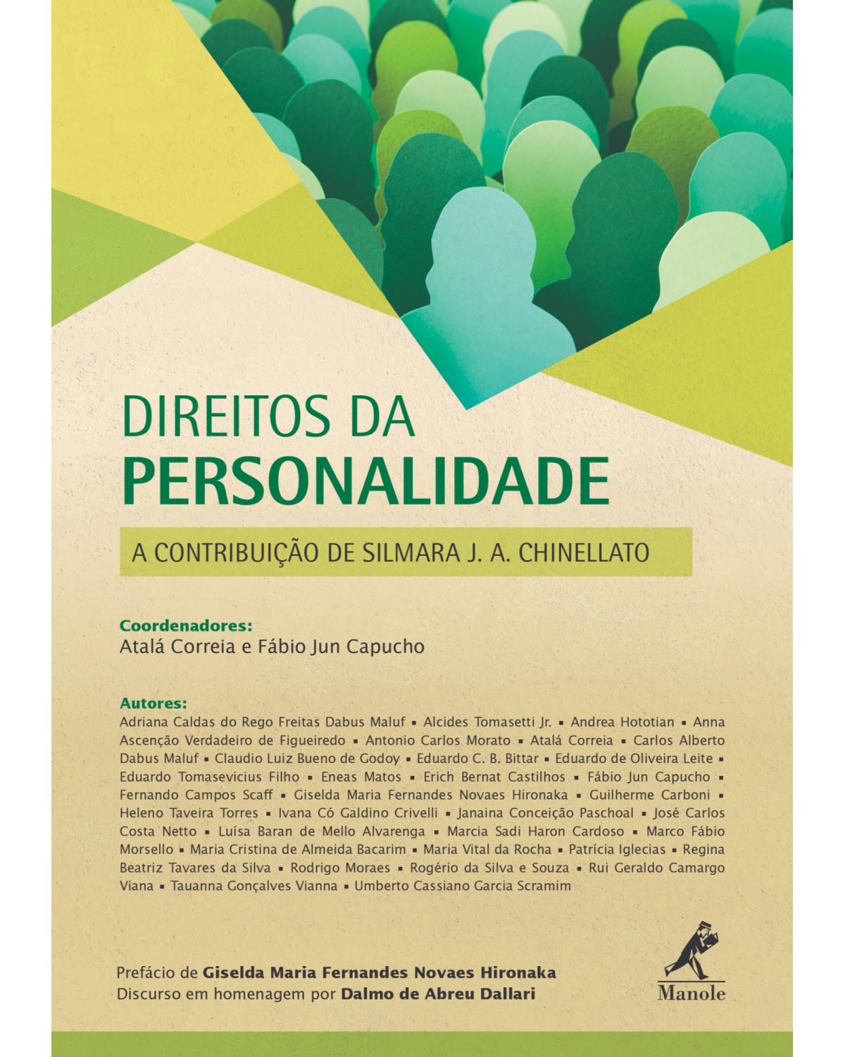 Direito da personalidade - a contribuição de Silmara J. A. Chinellato - 1ª Edição | 2019