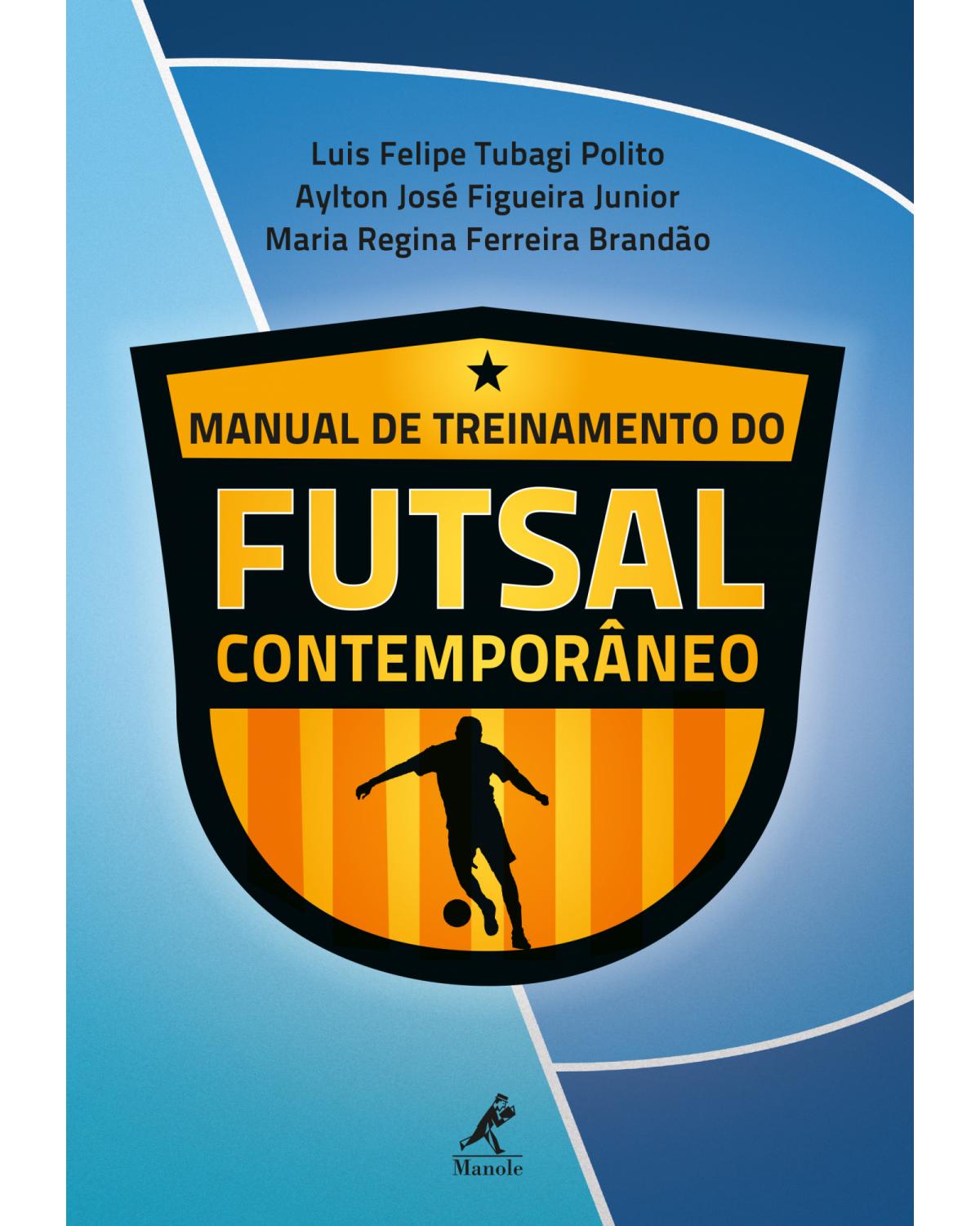 Manual de treinamento do futsal contemporâneo - 1ª Edição | 2019