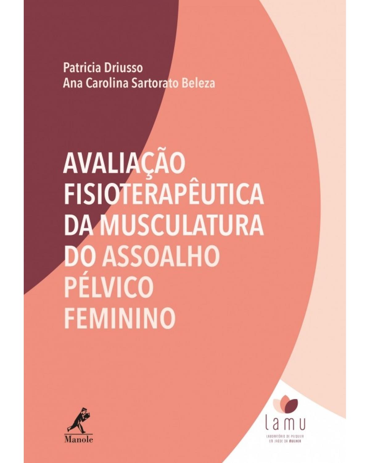 Avaliação fisioterapêutica da musculatura do assoalho pélvico feminino - 1ª Edição | 2018