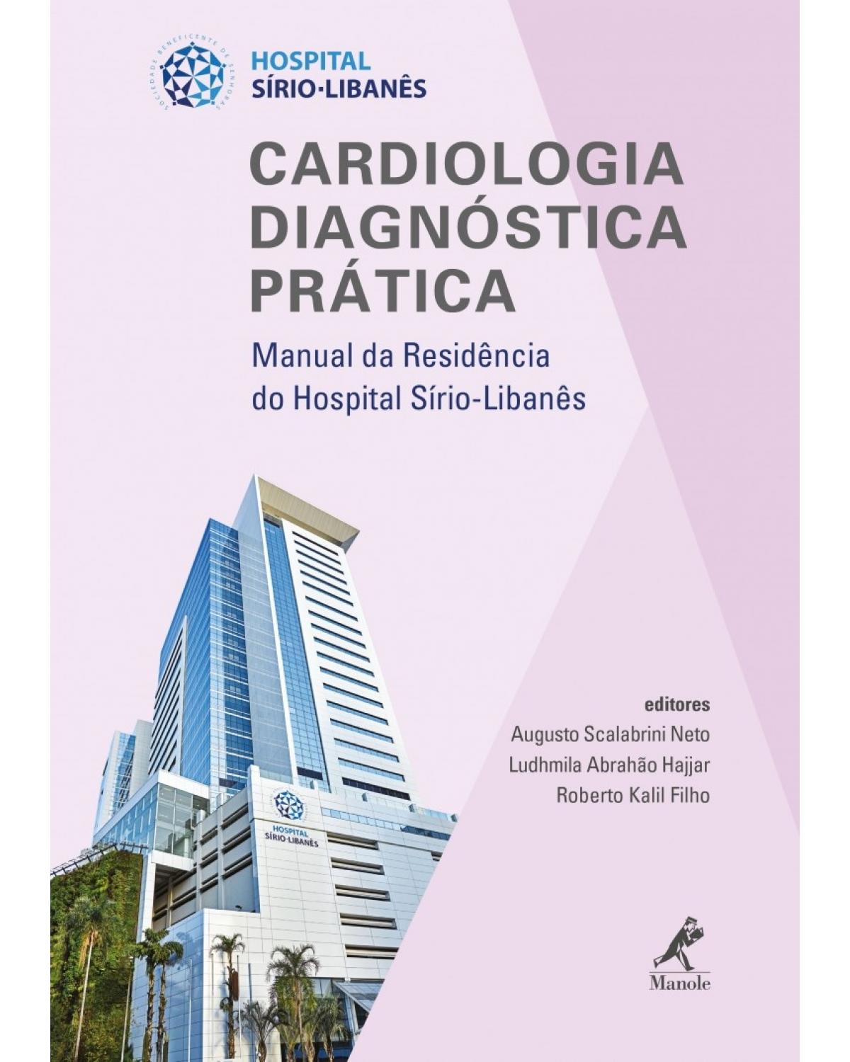 Cardiologia diagnóstica prática - Volume 2: Manual da residência do Hospital Sírio-Libanês - 1ª Edição | 2018