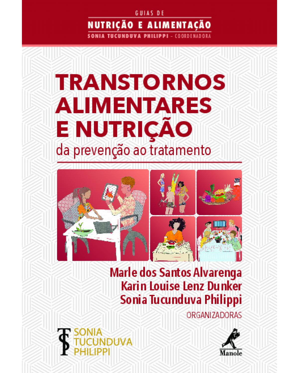 Transtornos alimentares e nutrição - da prevenção ao tratamento - 1ª Edição | 2019