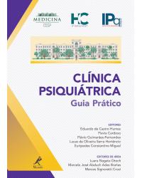 Clínica psiquiátrica - guia prático - 1ª Edição | 2019