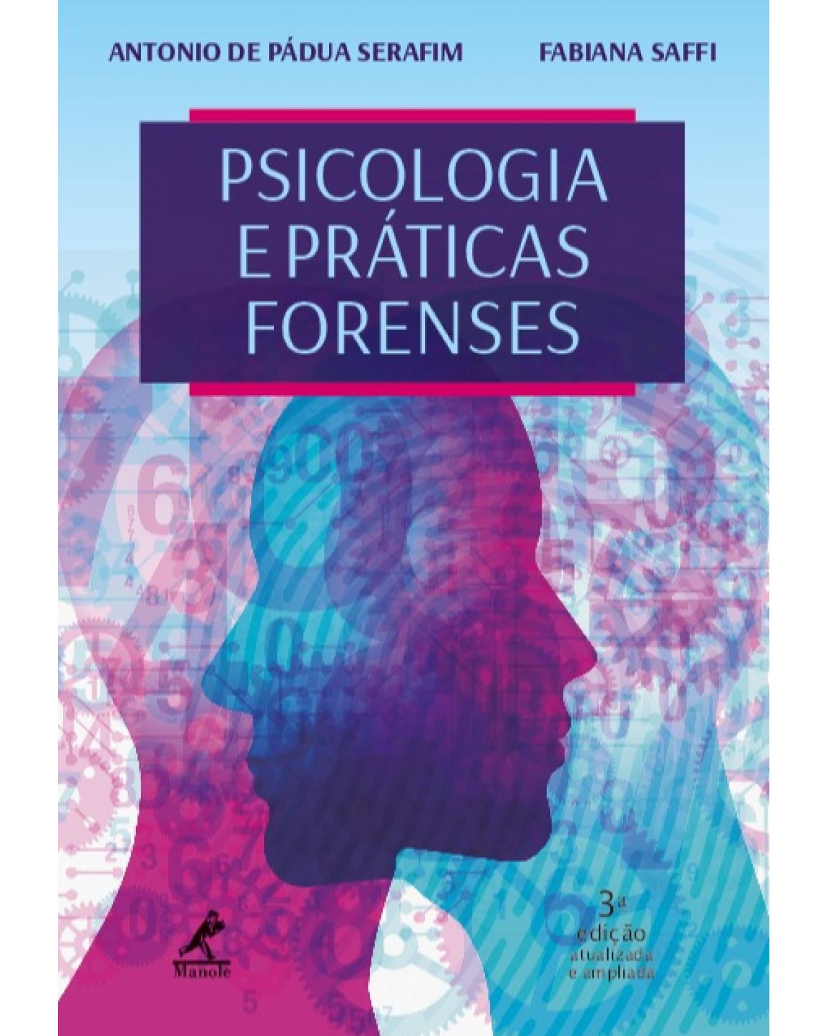 Psicologia e prática forenses - 3ª Edição | 2018
