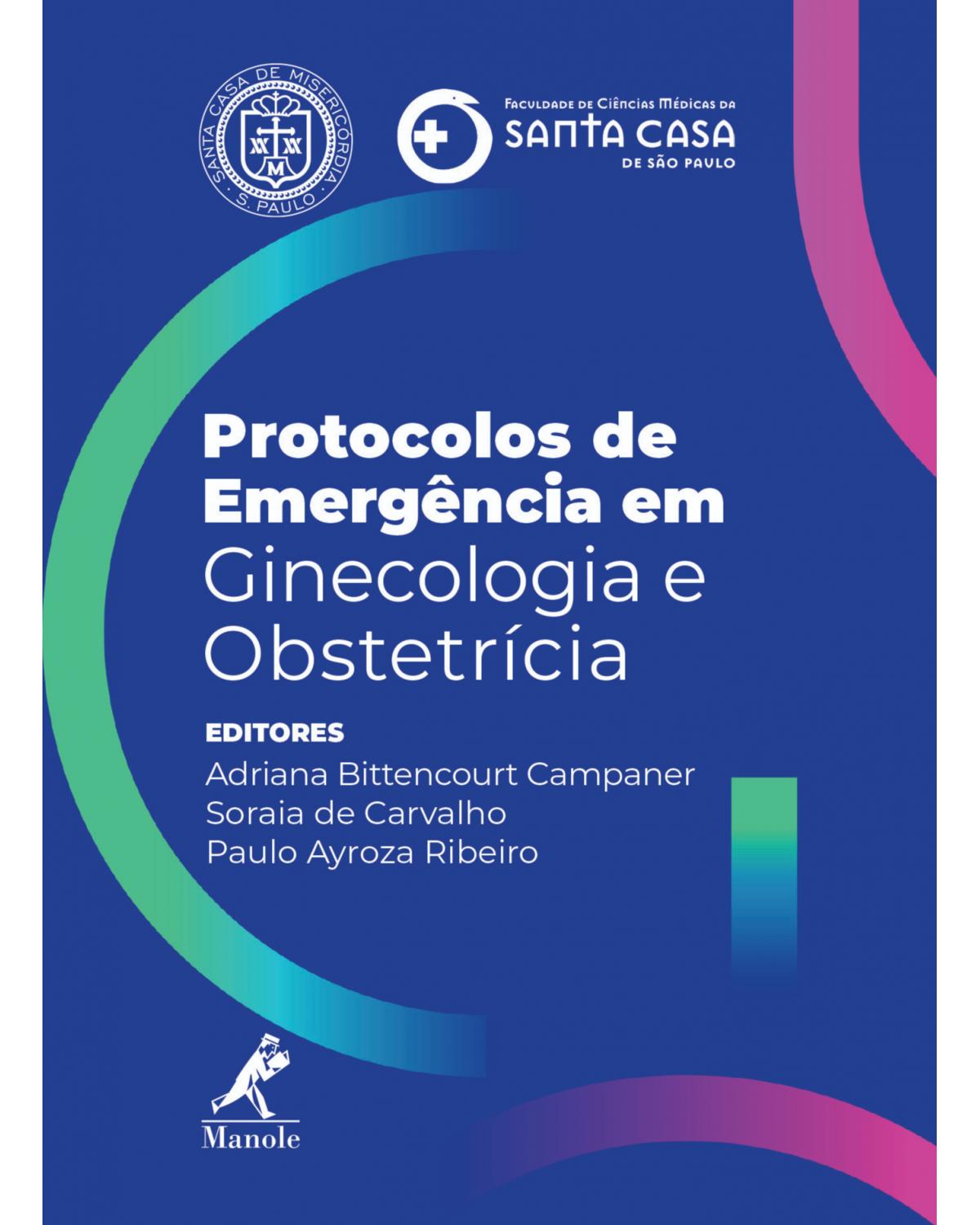 Protocolos de emergência em ginecologia e obstetrícia - 1ª Edição | 2019